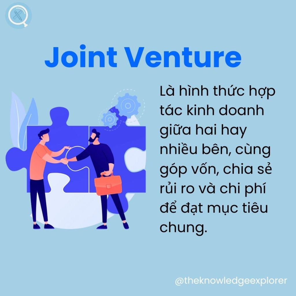 Joint Venture - Liên doanh - Entry mode | The Knowledge Explorer